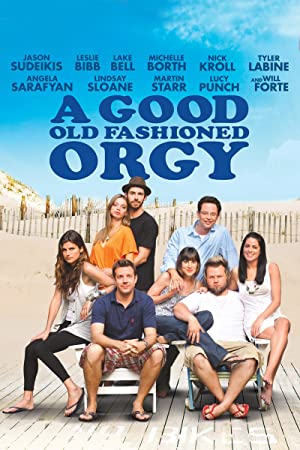 A Good Old Fashioned Orgy (2011)