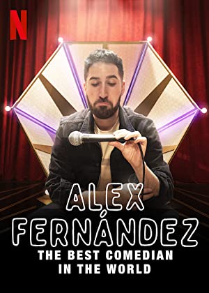 Alex FernÃ¡ndez: The Best Comedian in the World (2020)