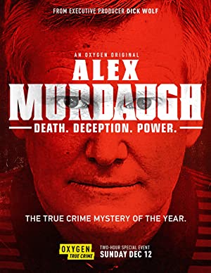 Alex Murdaugh: Death. Deception. Power (2021)