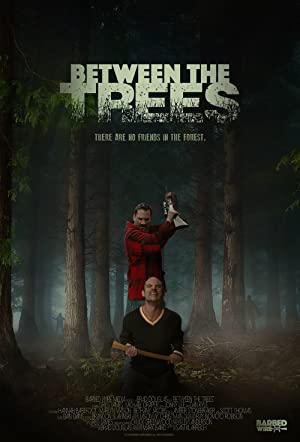 Between the Trees (2018)