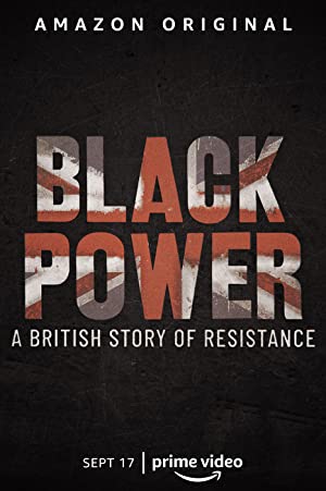 Black Power: A British Story of Resistance (2021)