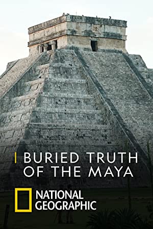 Buried Truth of the Maya (2019)