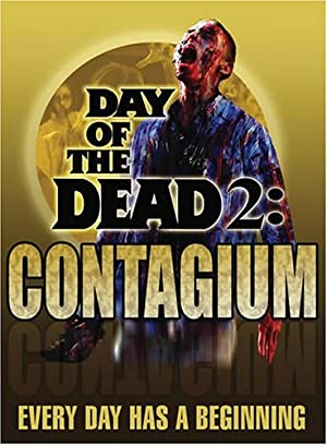 Day of the Dead 2: Contagium (2005)