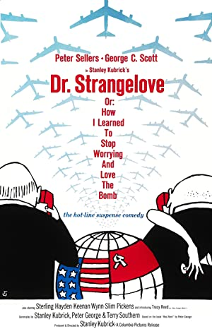 Dr. Strangelove or: How I Learned to Stop Worrying and Love the Bomb (1964)