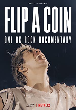 Flip a Coin -ONE OK ROCK Documentary- (2021)