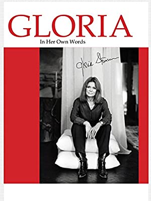 Gloria: In Her Own Words (2011)