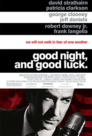 Good Night, and Good Luck. (2005) 