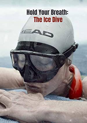 Hold Your Breath: The Ice Dive (2022)