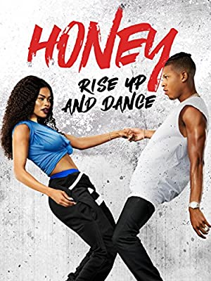 Honey: Rise Up and Dance (2018) 