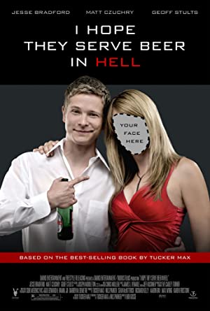 I Hope They Serve Beer in Hell (2009) 