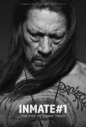 Inmate #1: The Rise of Danny Trejo (2019) 