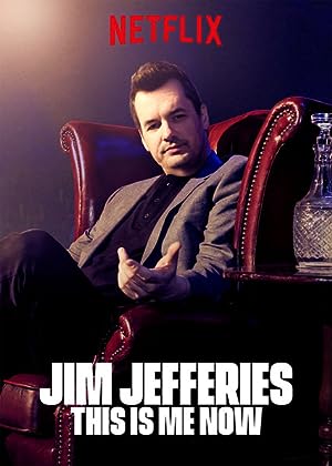 Jim Jefferies: This Is Me Now (2018)