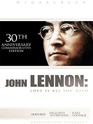 John Lennon: Love Is All You Need (2010)