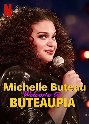 Michelle Buteau: Welcome to Buteaupia (2020)