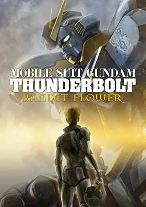 Mobile Suit Gundam Thunderbolt: Bandit Flower (2017)