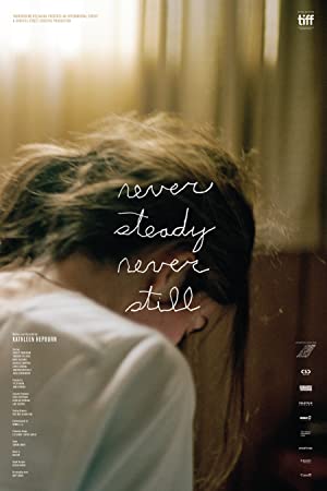 Never Steady, Never Still (2017) Full Movie Download